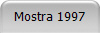 Mostra 1997